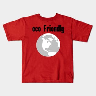 Eco Friendly: Political, Liberal Politics, Social Democrat, Socialism, Deforestation, Natural Living, Endangered Species, Sustainable Living, Make A Difference Kids T-Shirt